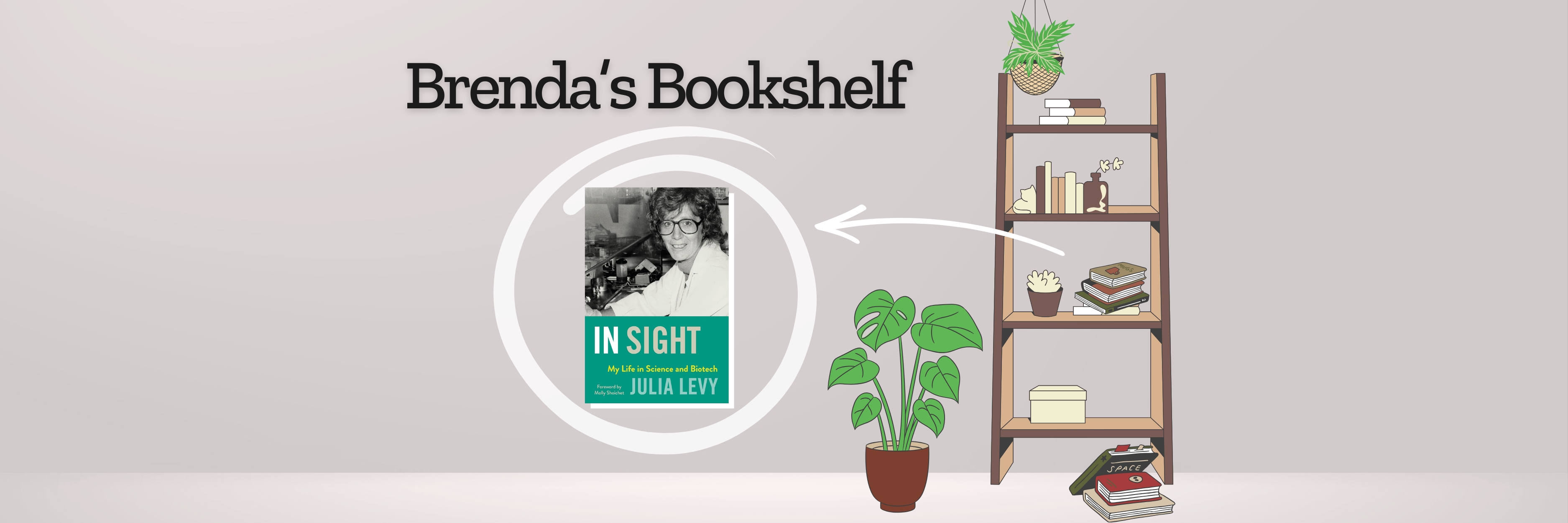 Brenda's Bookshelf: In Sight: My Life in Science and Biotech by Julia Levy